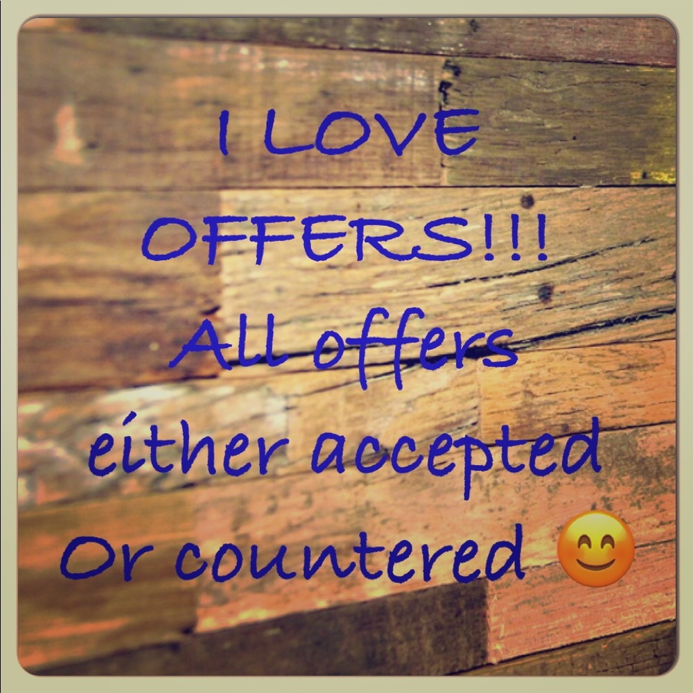 OFFERS ALWAYS WELCOME!!